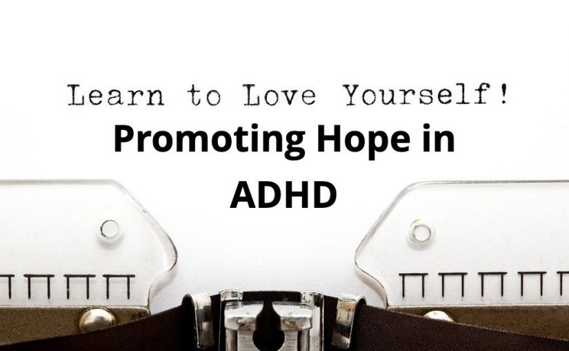 Promoting Hope in ADHD