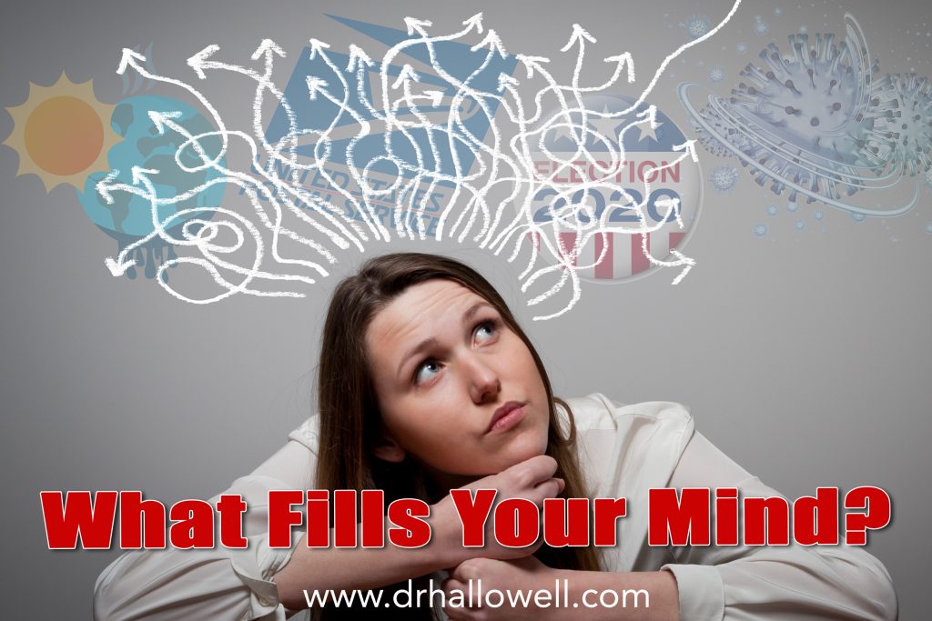 What fills your mind?
